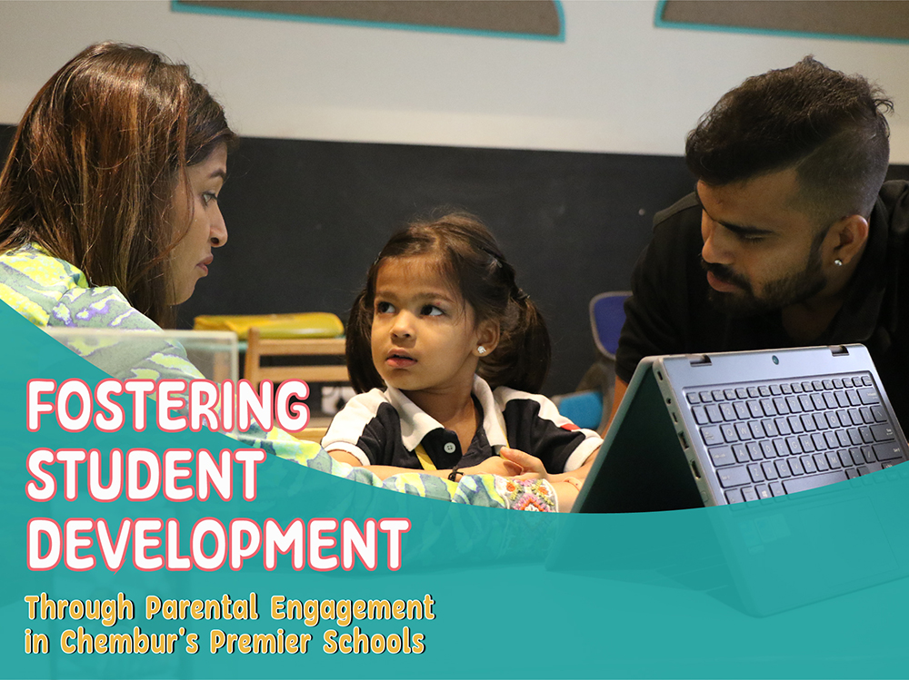 Fostering Student Development Through Parental Engagement in Chembur’s Premier Schools